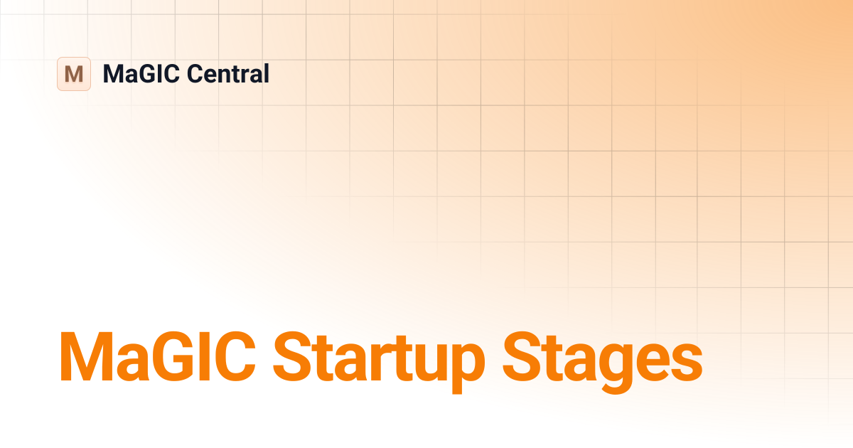 MaGIC Startup Stages | MaGIC Central